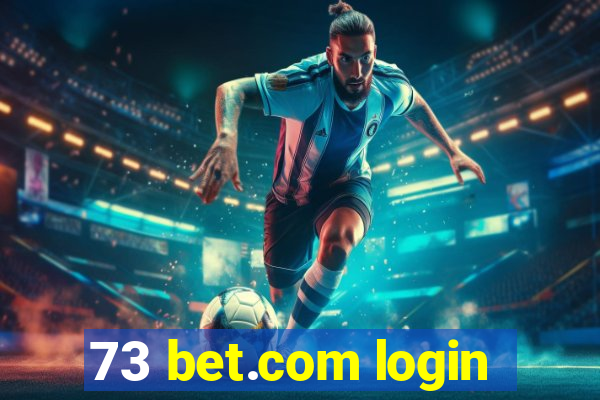 73 bet.com login